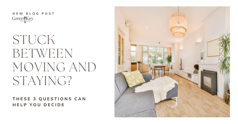 Stuck Between Moving and Staying? These 3 Questions Can Help You Decide